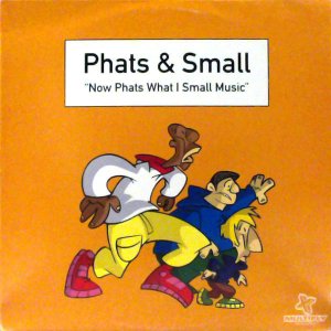 Phats & Small